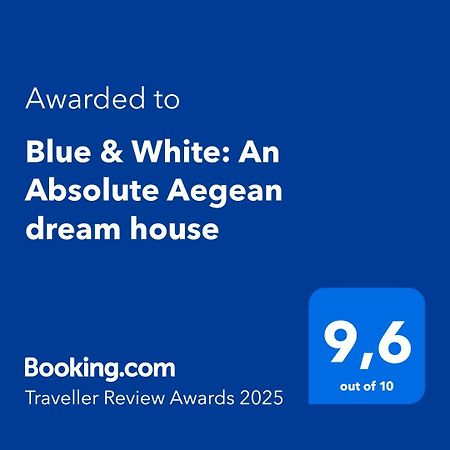 Blue & White: An Absolute Aegean Dream House Villa Galíni Kültér fotó